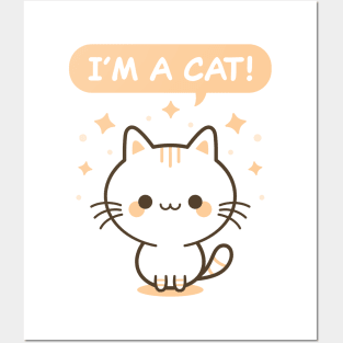 I'm A Cat! - Orange Kitty Posters and Art